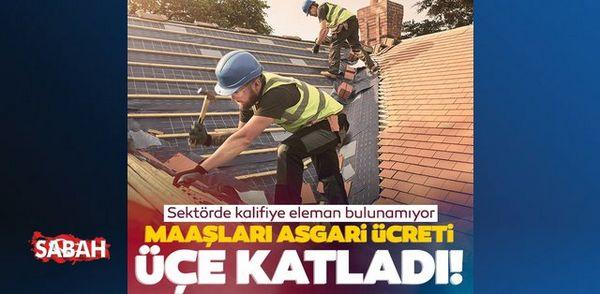 İnşaat işçisinin maaşı asgari ücreti üçe katladı - Sabah
